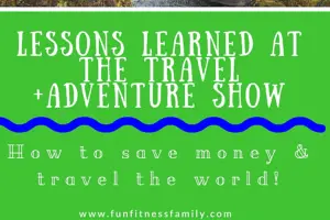 Lessons Learned at the Travel & Adventure Show