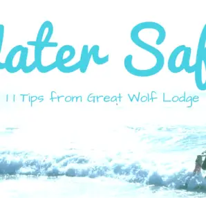 Great Wolf Lodge has welcomed millions of families to its water parks. Grab a free water safety printable with 11 tips you MUST know to keep your family safe at pools, beaches, and water parks! #watersafety #familytravel #indoorwaterparks