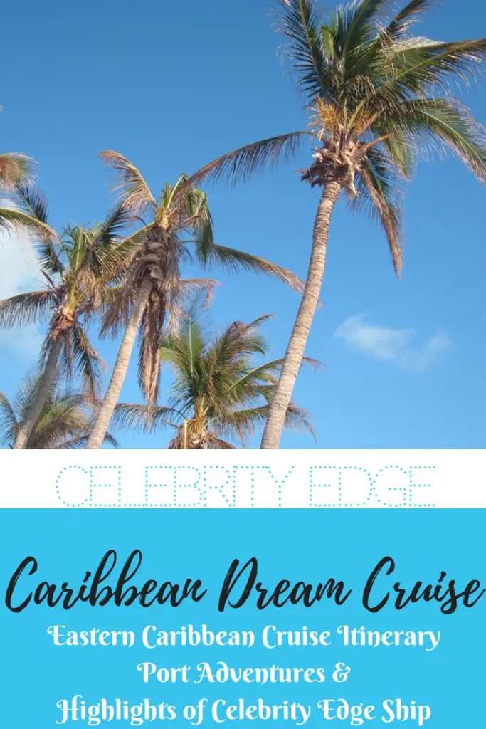 Celebrity Edge - Caribbean Dream Itinerary