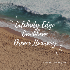 Celebrity Edge: Our Caribbean Dream Itinerary