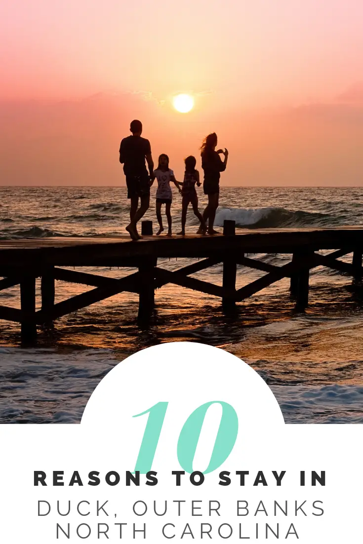 10 Reasons to Choose Duck, North Carolina in the Outer Banks for your family beach vacation. #NorthCarolina #OBX #FamilyVacation #BeachVacation