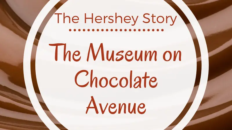 The Hershey Museum Experience is excellent for kids with lots of hands on and interactive activities. Plus, the Chocolate Tastings and Chocolate Lab experiences are super fun! It is also a great educational experience to learn more about the history of one of America's favorite companies and the philanthropic founder behind it. #HersheyPa #museums #chocolatetasting #pennsylvania #familytravel