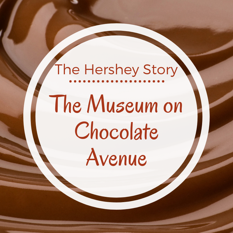 The Moment That Sparked Milton Hershey's Chocolate Obsession